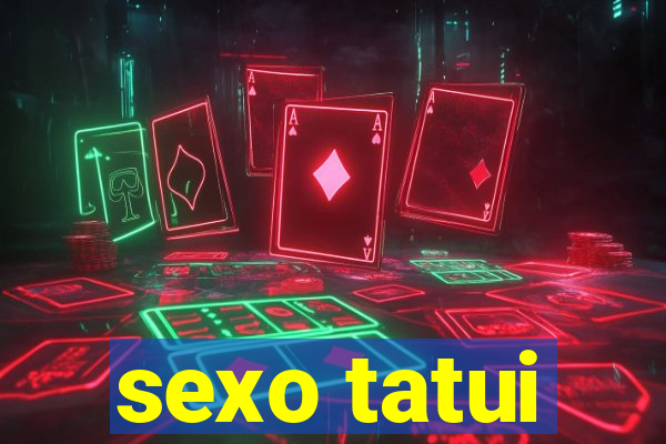 sexo tatui